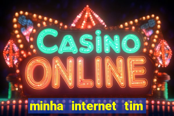 minha internet tim beta acabou como contratar mais